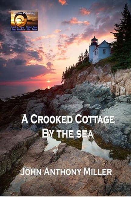A Crooked Cottage by the Sea by John Anthony Miller