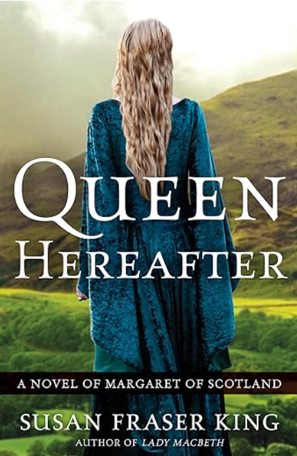 Queen Hereafter: A Novel of Margaret of Scotland